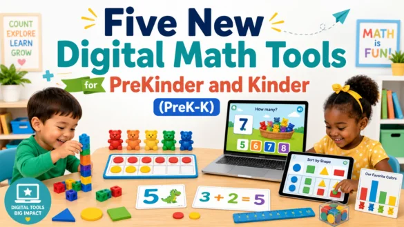 Five New Digital Math Tools for PreKinder and Kinder