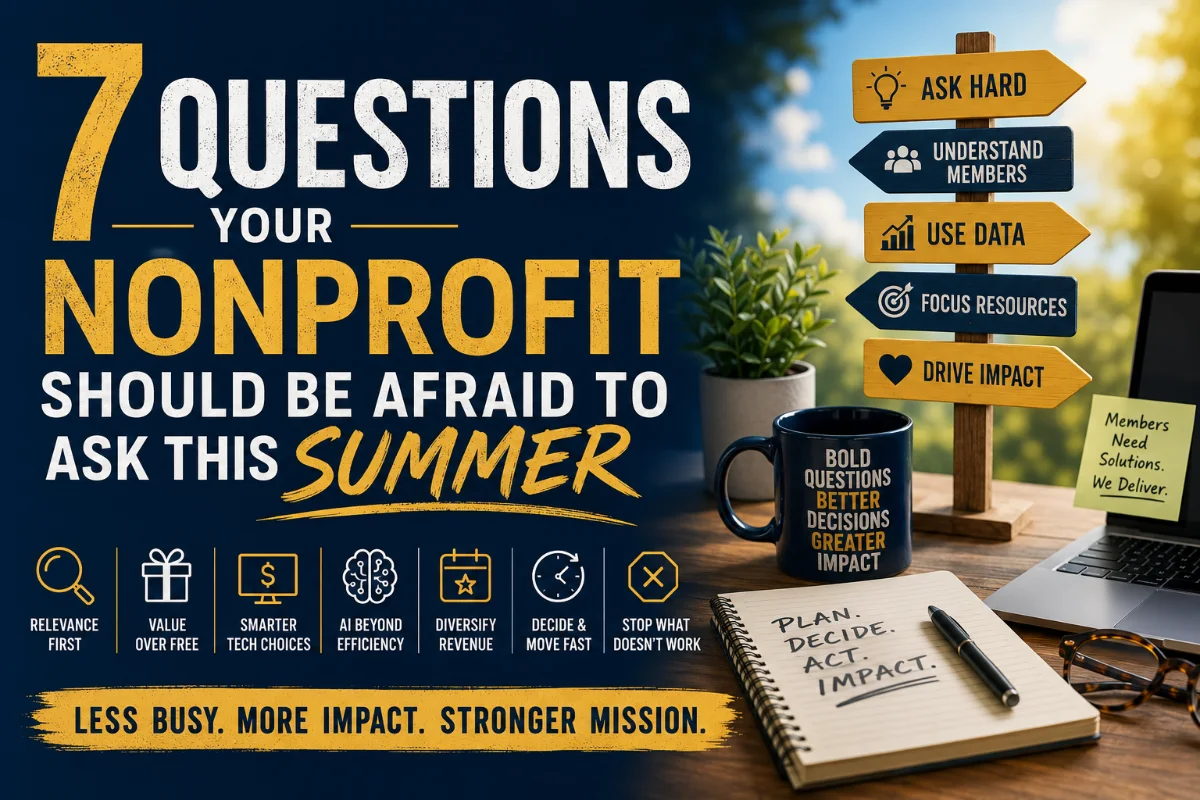 Seven Questions Your Nonprofit Should Be Afraid to Ask This Summer, Part 1