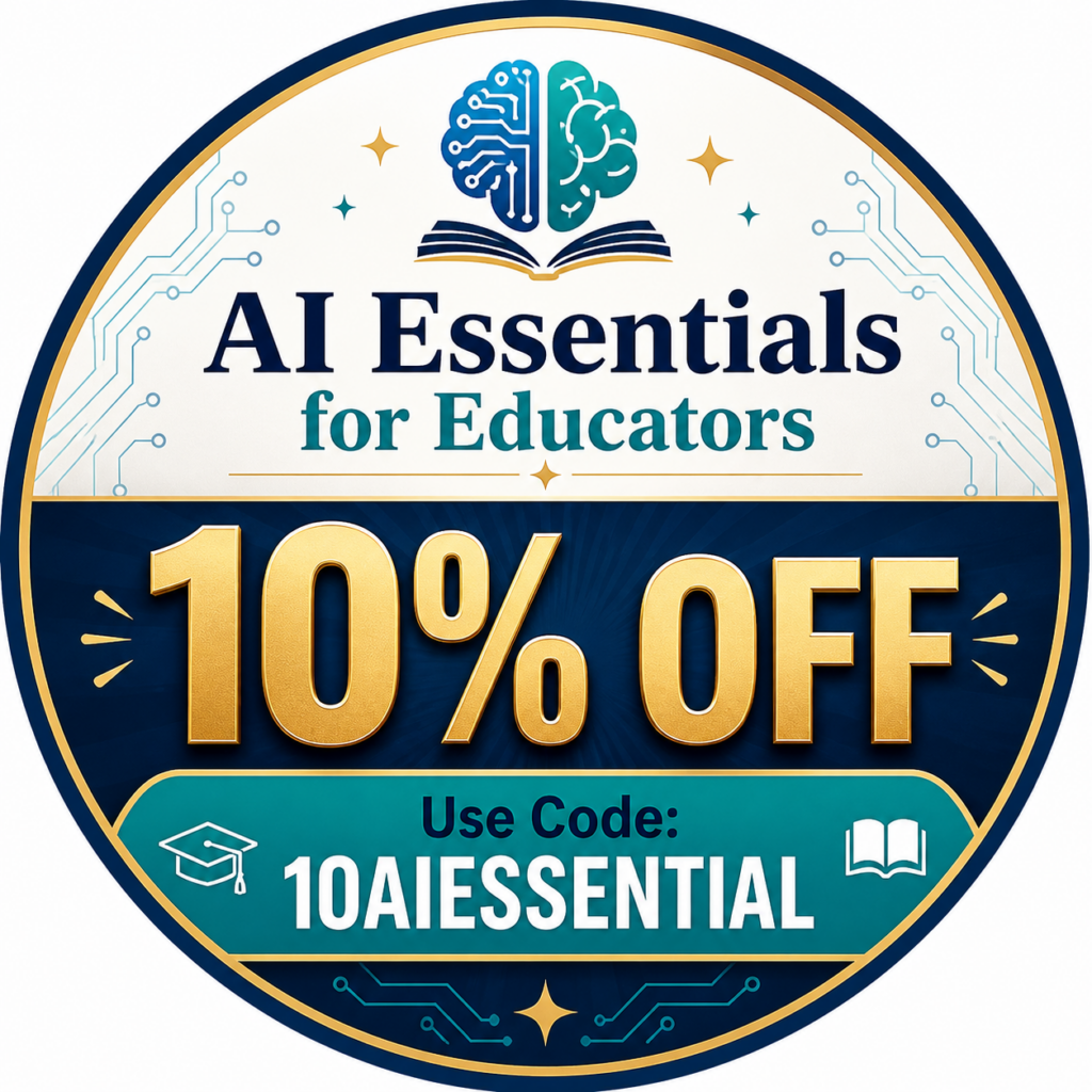 Circular badge reading "AI Essentials for Educators — 10% OFF — Use Code: 10AIESSENTIAL", with a brain-and-book emblem and circuit-board detailing.