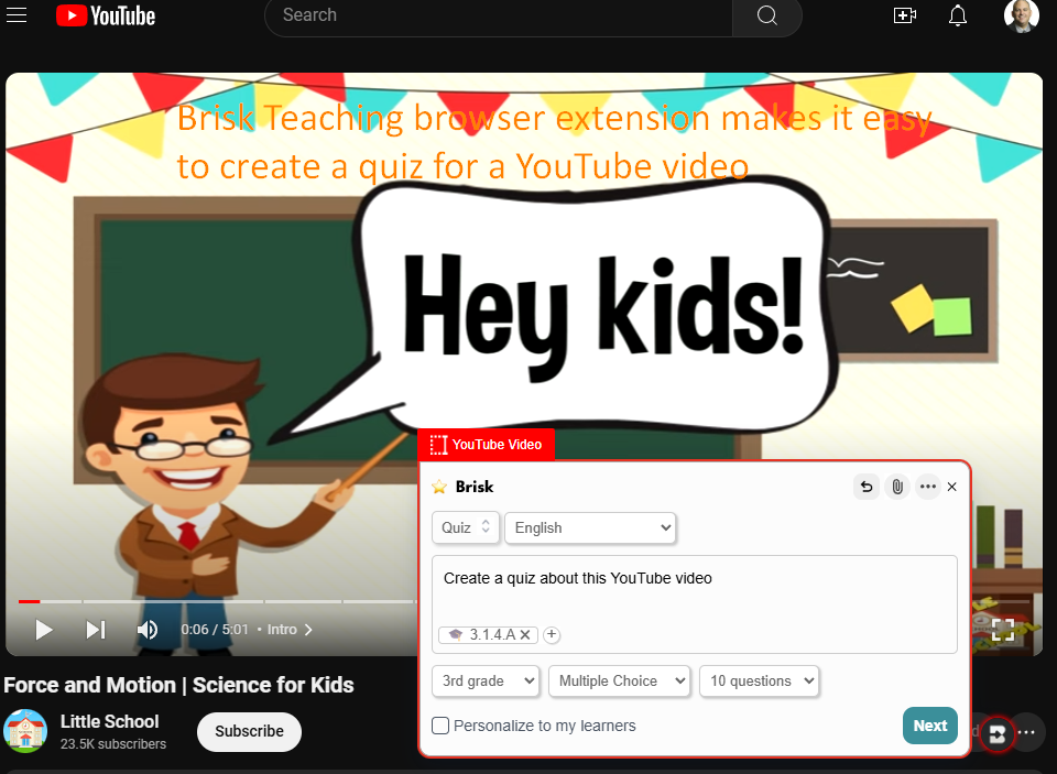 A YouTube video, "Force and Motion | Science for Kids", with the Brisk Teaching extension panel open over it. The panel is set to Quiz, English, with the prompt "Create a quiz about this YouTube video", 3rd grade, Multiple Choice and 10 questions. An annotation reads: Brisk Teaching browser extension makes it easy to create a quiz for a YouTube video.