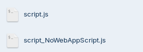 A file listing showing two JavaScript files side by side: script.js and script_NoWebAppScript.js.